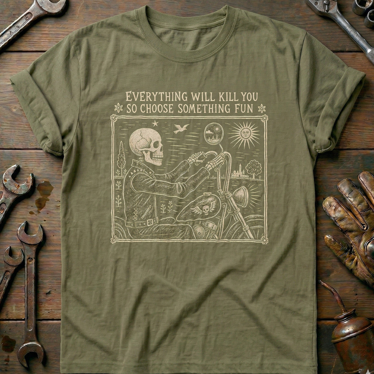 Everything Will Kill You So Choose Something Fun 8 product image 4