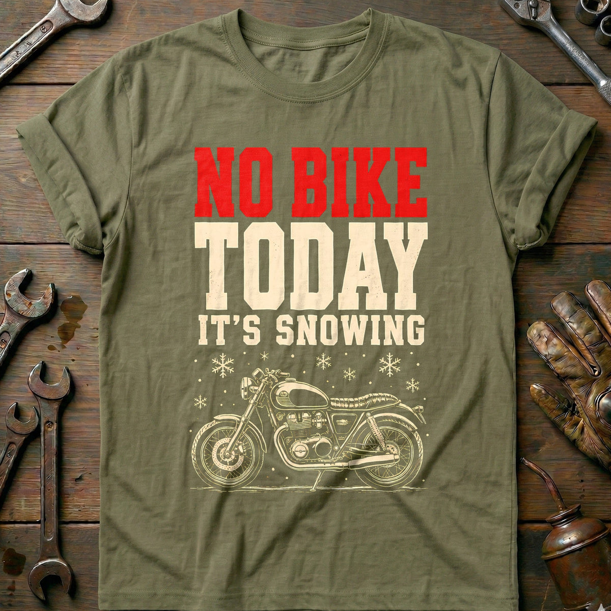 No Bike Today It's Snowing Motorcycle T-Shirt product image 4