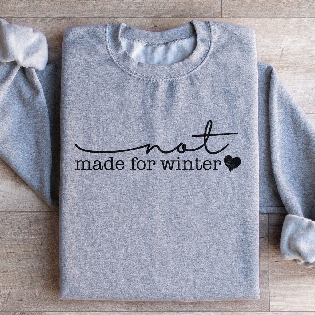 Not Made For Winter Sweatshirt product image 5