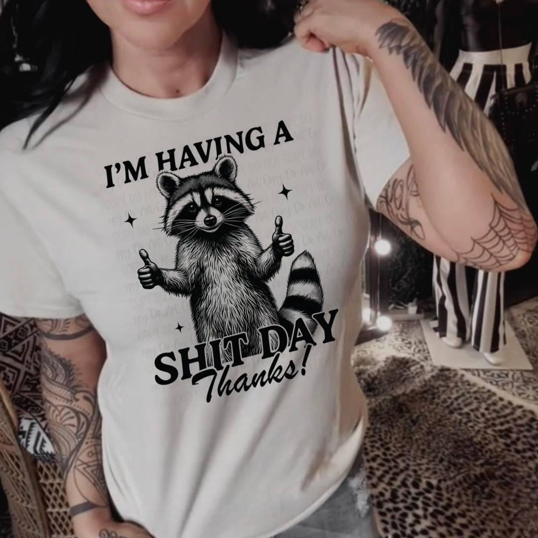 I'm having a shit day Thanks! T-shirt product image 1