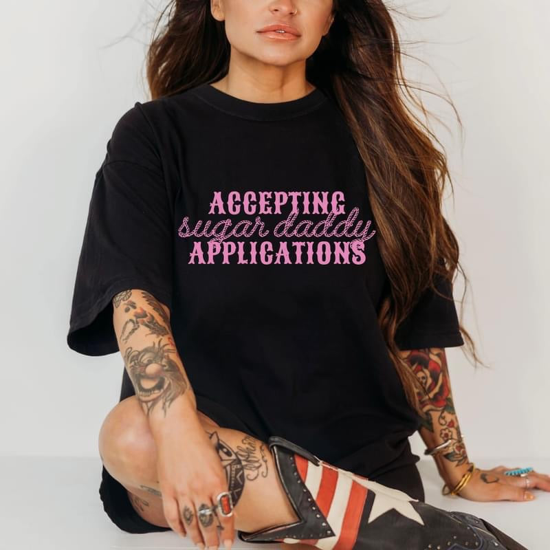 Accepting Sugar Daddy Applications t-shirt product image 1