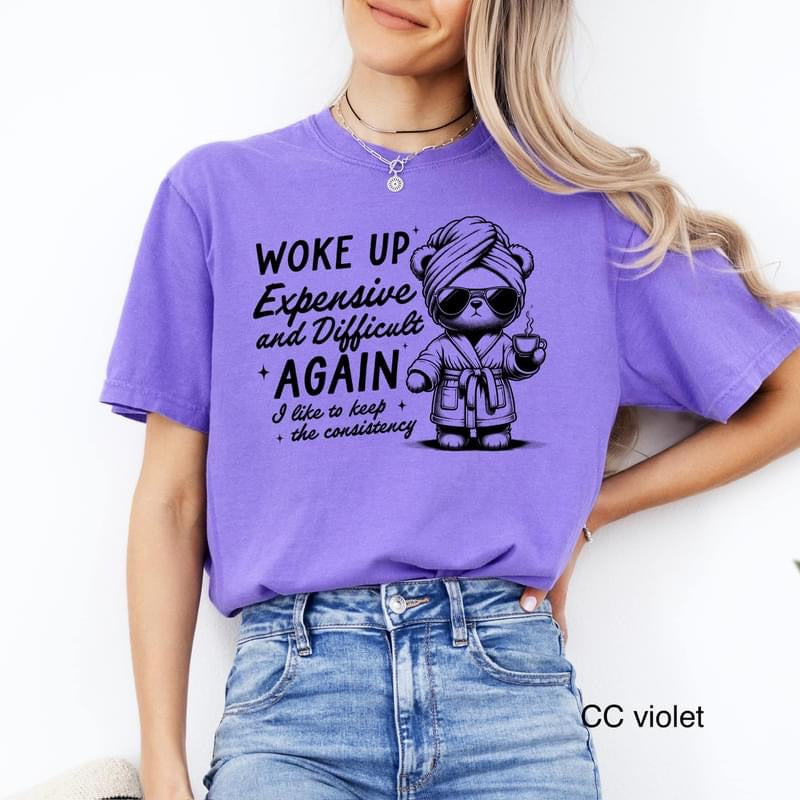 Woke Up Expensive and Difficult again tee product image 1