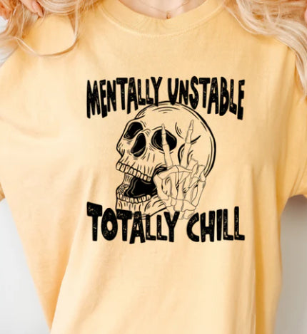 Mentally Unstable Totally Chill tee product image 1
