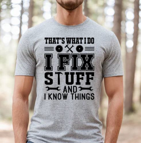 I fix stuff and I know things tee product image 1