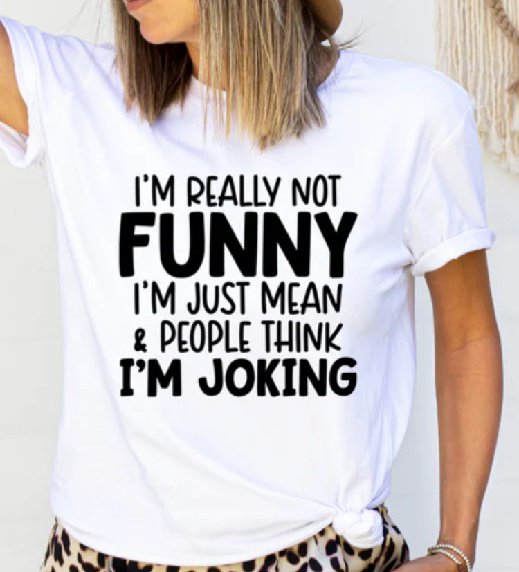 I'm really not funny... tee product image 1