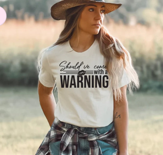 Should've come with a WARNING tee product image 1