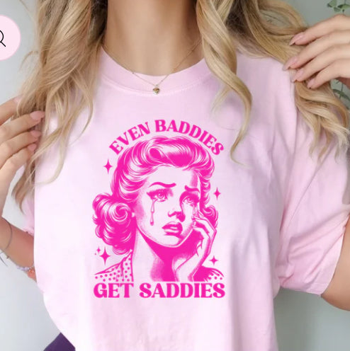 Even Baddies get Saddies tee product image 1