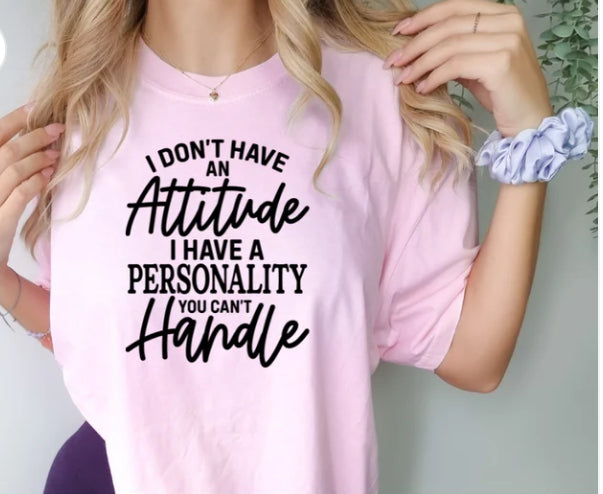 I don't have an attitude problem tee product image 1