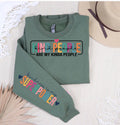 Kind People are my Kinda sweatshirt with sleeve design product image 1