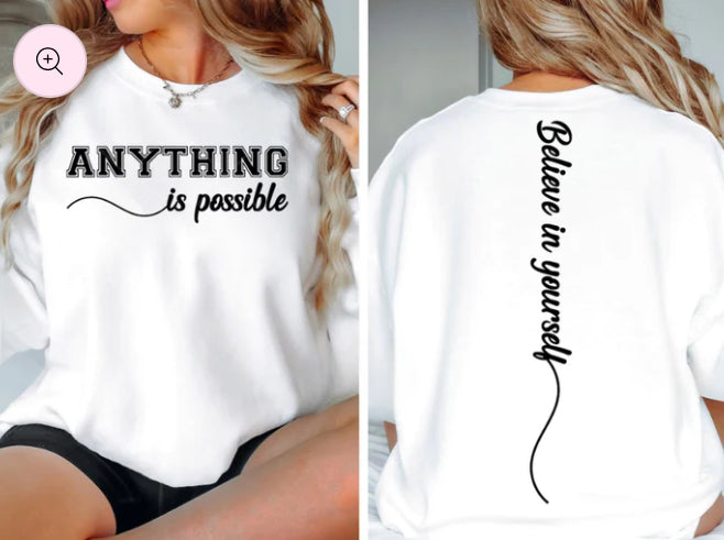 ANYTHING is Possible sweatshirt product image 1