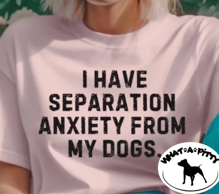 I have separation anxiety from my dogs tee product image 1