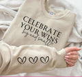Celebrate your wins sweatshirt with sleeve design product image 1