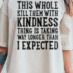Kill them with Kindness tee product image 2