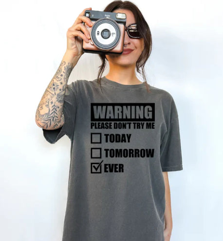 Warning please don't try me... EVER tee product image 1