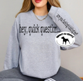 Quick Question sweatshirt with sleeve design product image 1