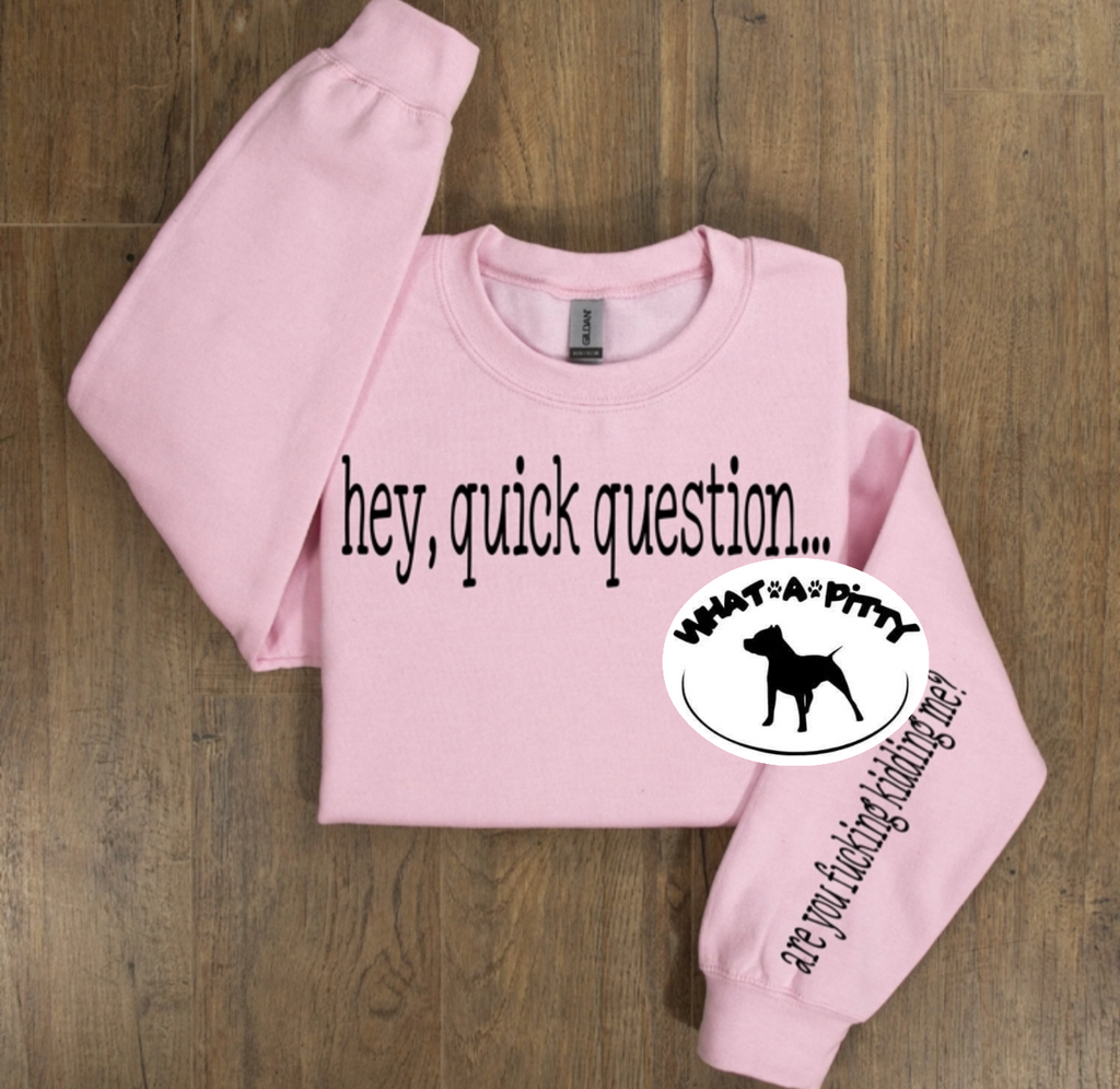 Quick Question sweatshirt with sleeve design product image 2