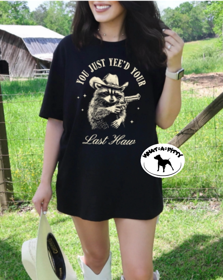 You just Yee'd your last Haw tee product image 1