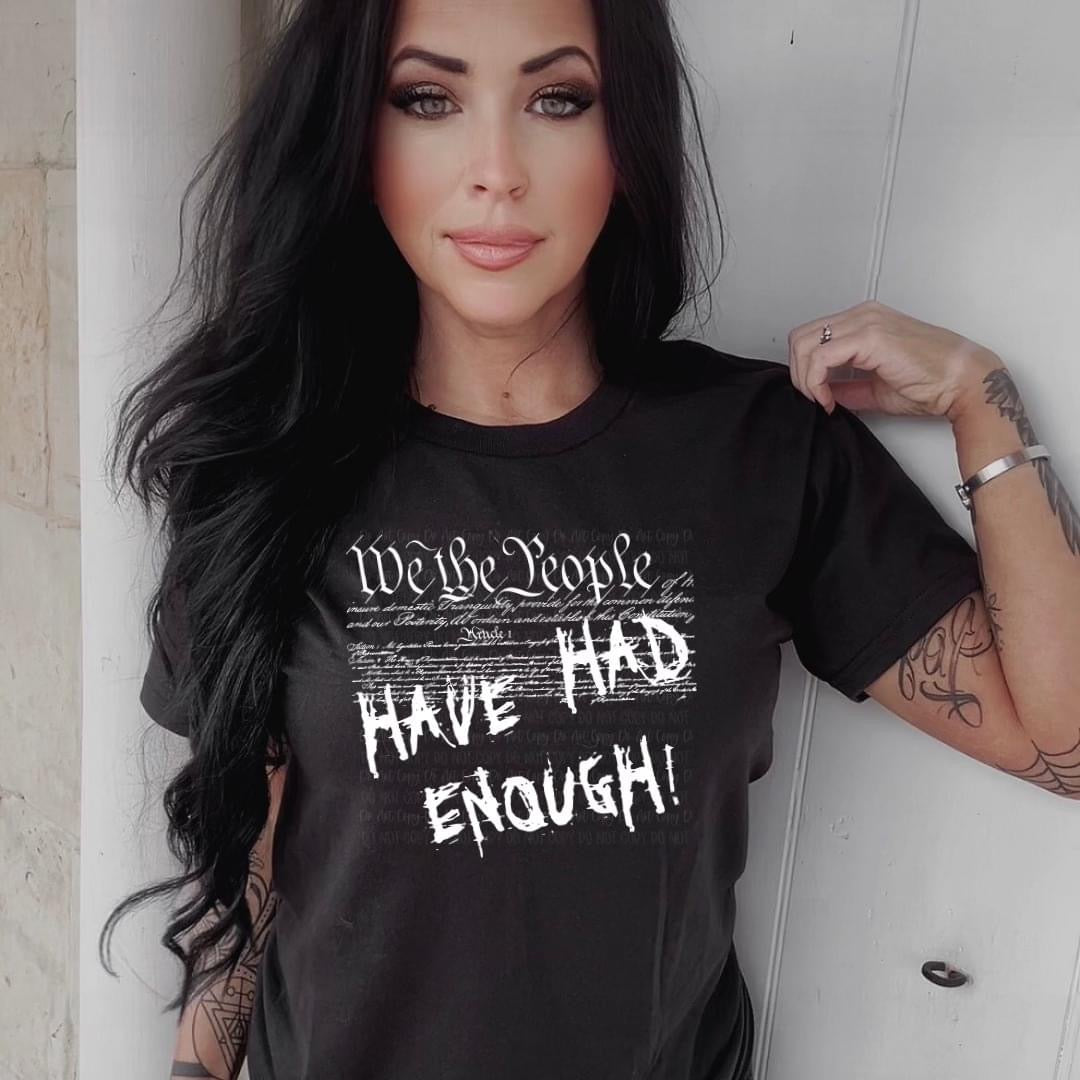 We the People Have Had Enough tee product image 1