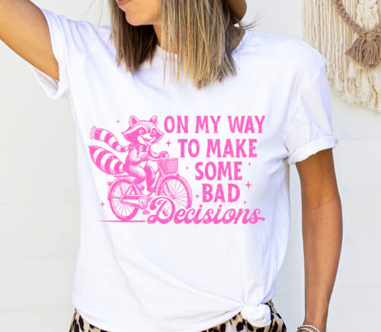 On my way to make some BAD Decisions tee product image 1