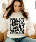 When I said I liked it rough... tee product image 1