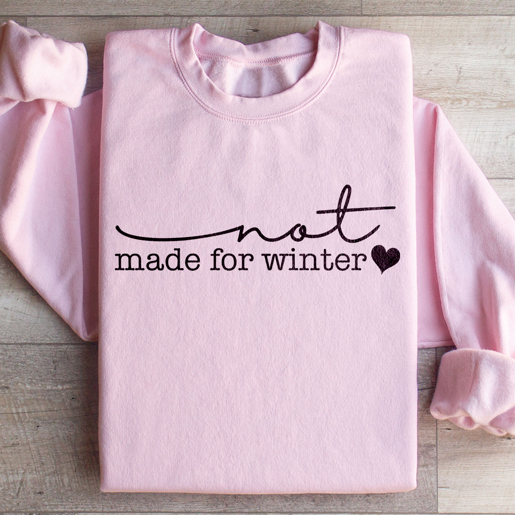 Not Made For Winter Sweatshirt product image 2