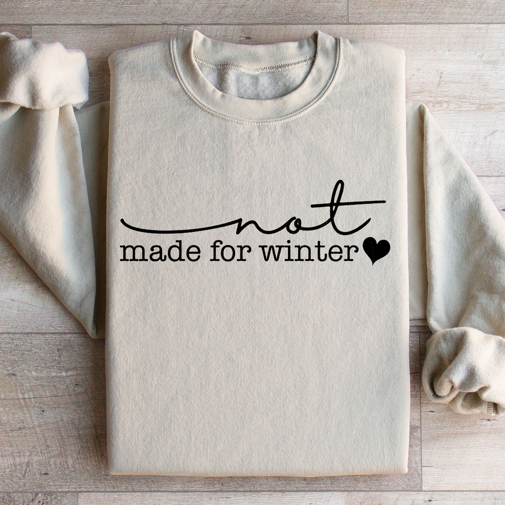 Not Made For Winter Sweatshirt product image 3