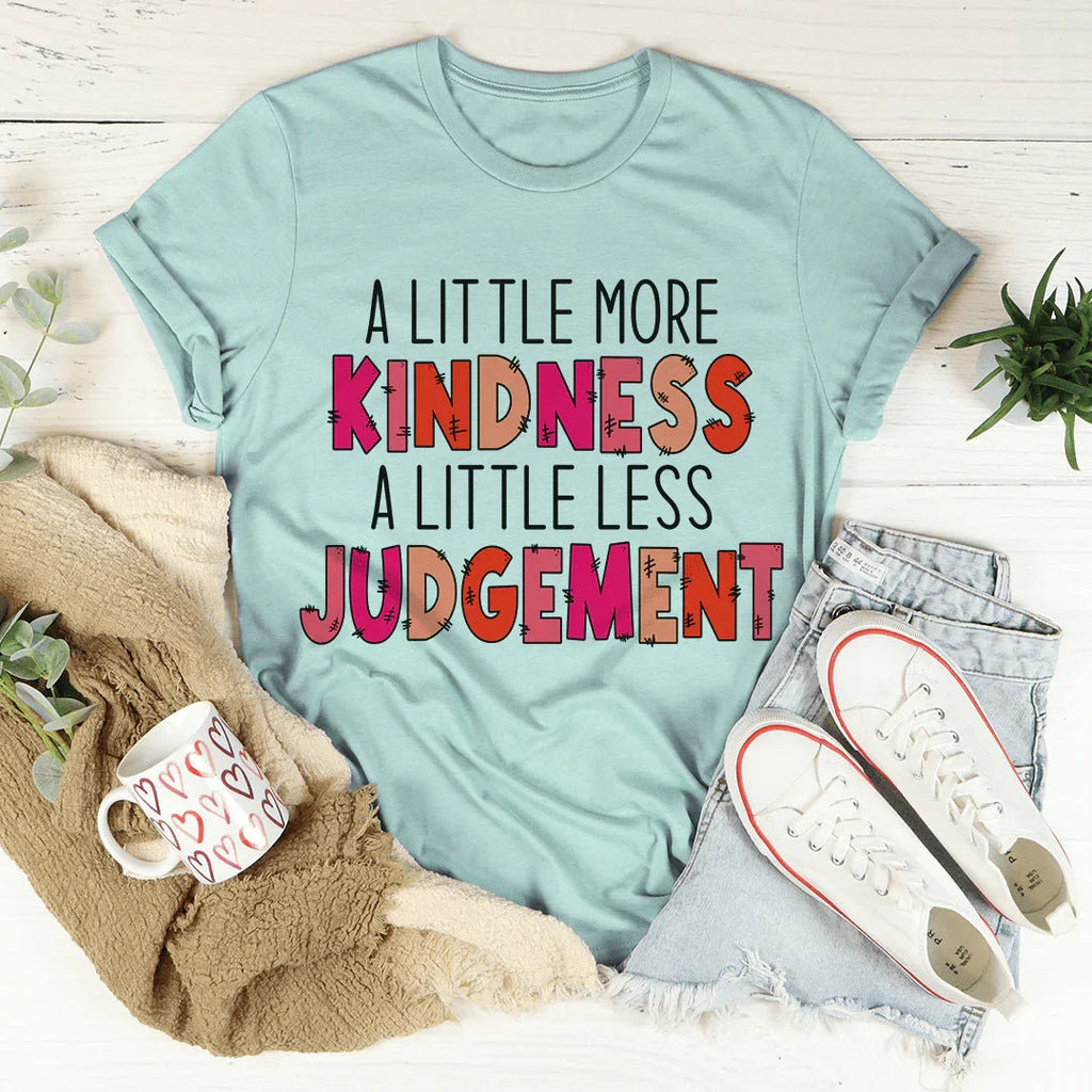 A Little More Kindness A Less Judgement Tee product image 3
