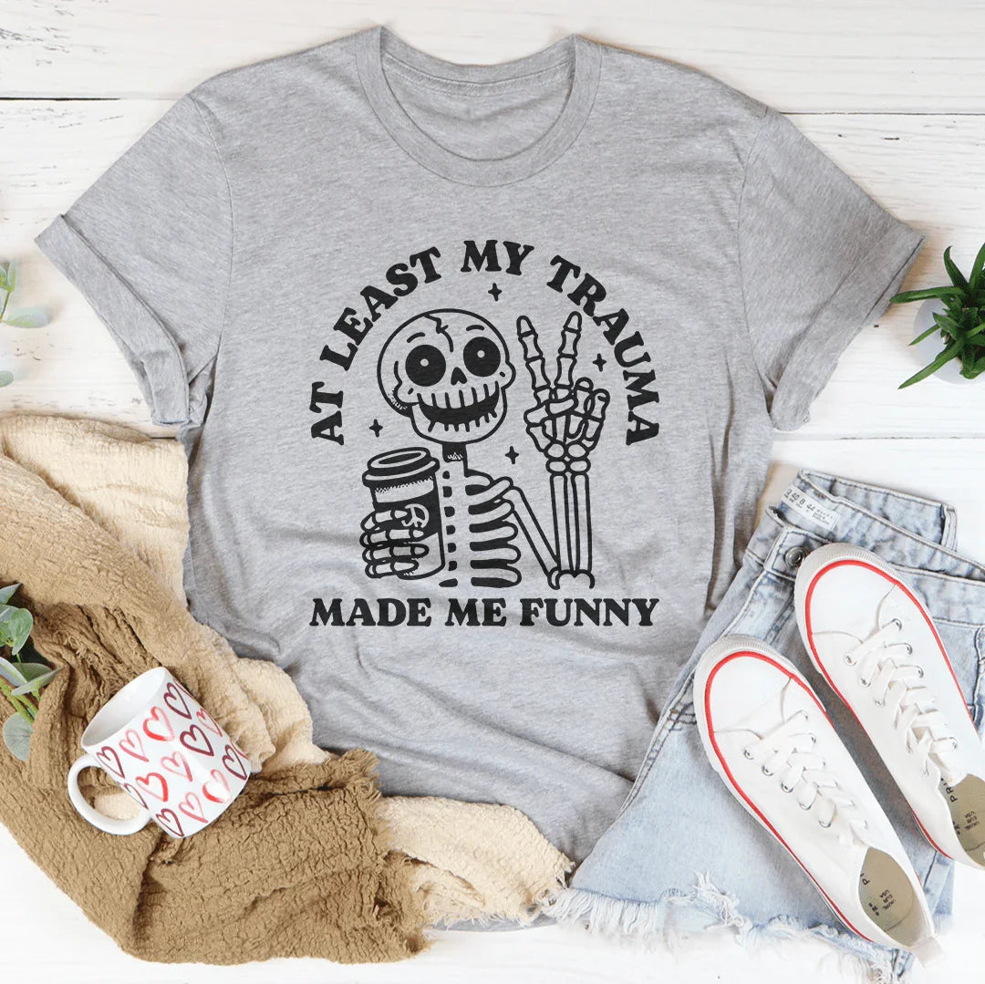 At Least My Trauma Made Me Funny Tee product image 4