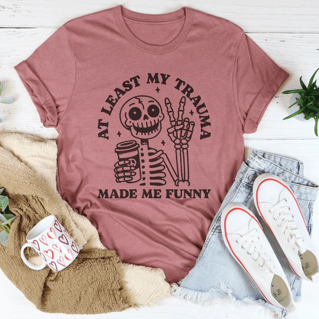 At Least My Trauma Made Me Funny Tee product image 1