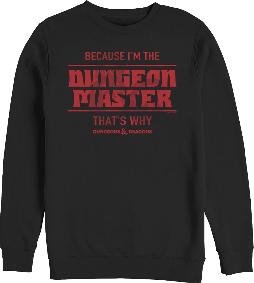 Because I'm The Dungeon Master Dungeons & Dragons Sweatshirt product image 1
