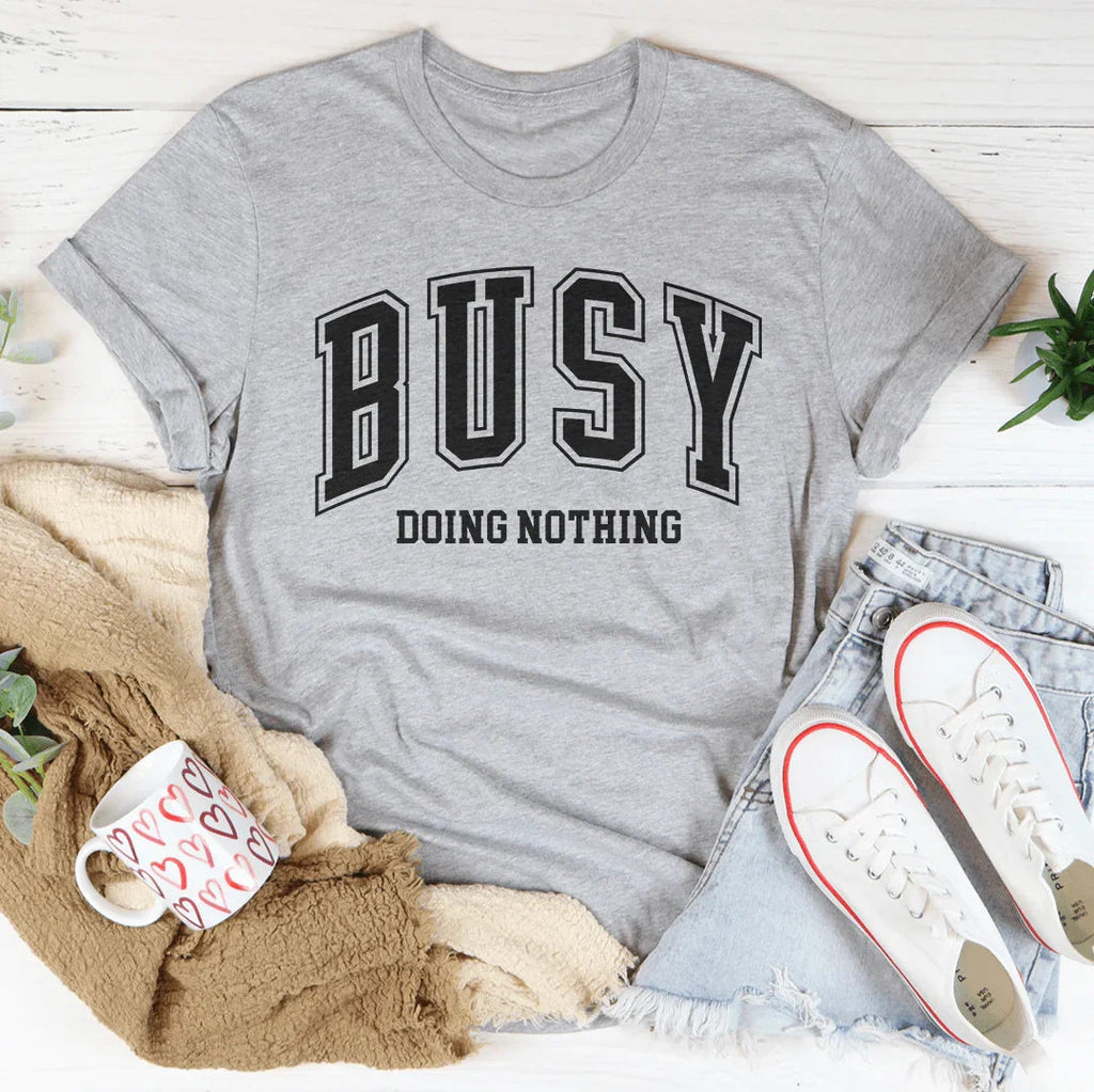 Busy Doing Nothing Tee product image 4