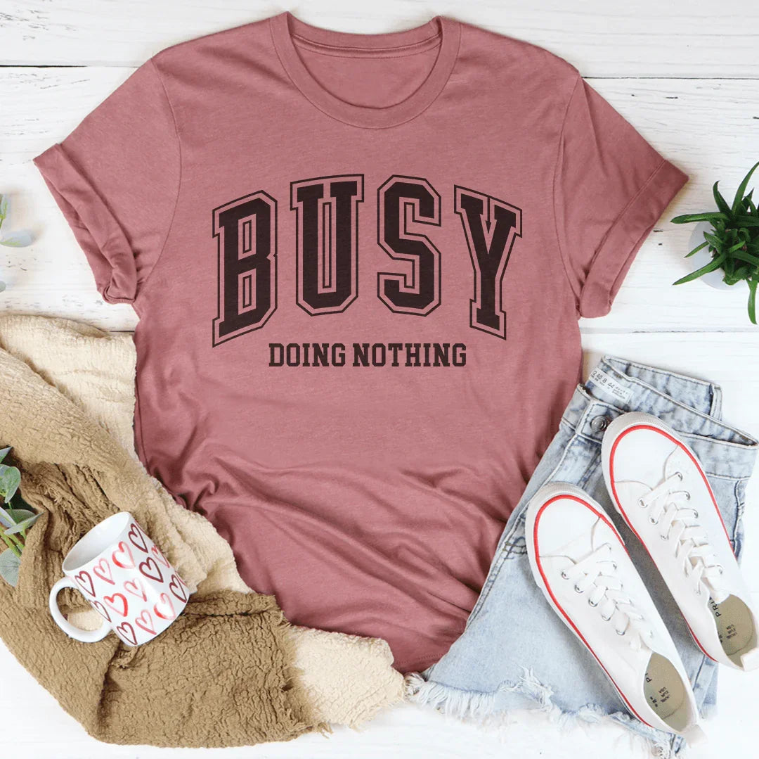 Busy Doing Nothing Tee product image 5