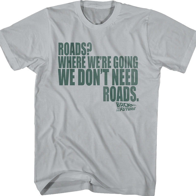 Don't Need Roads Back To The Future Shirt product image 1