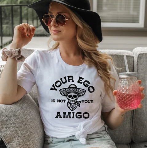 Your Ego is not Amigo tee product image 1