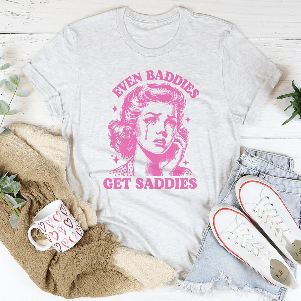 Even Baddies Get Saddies Tee product image 3