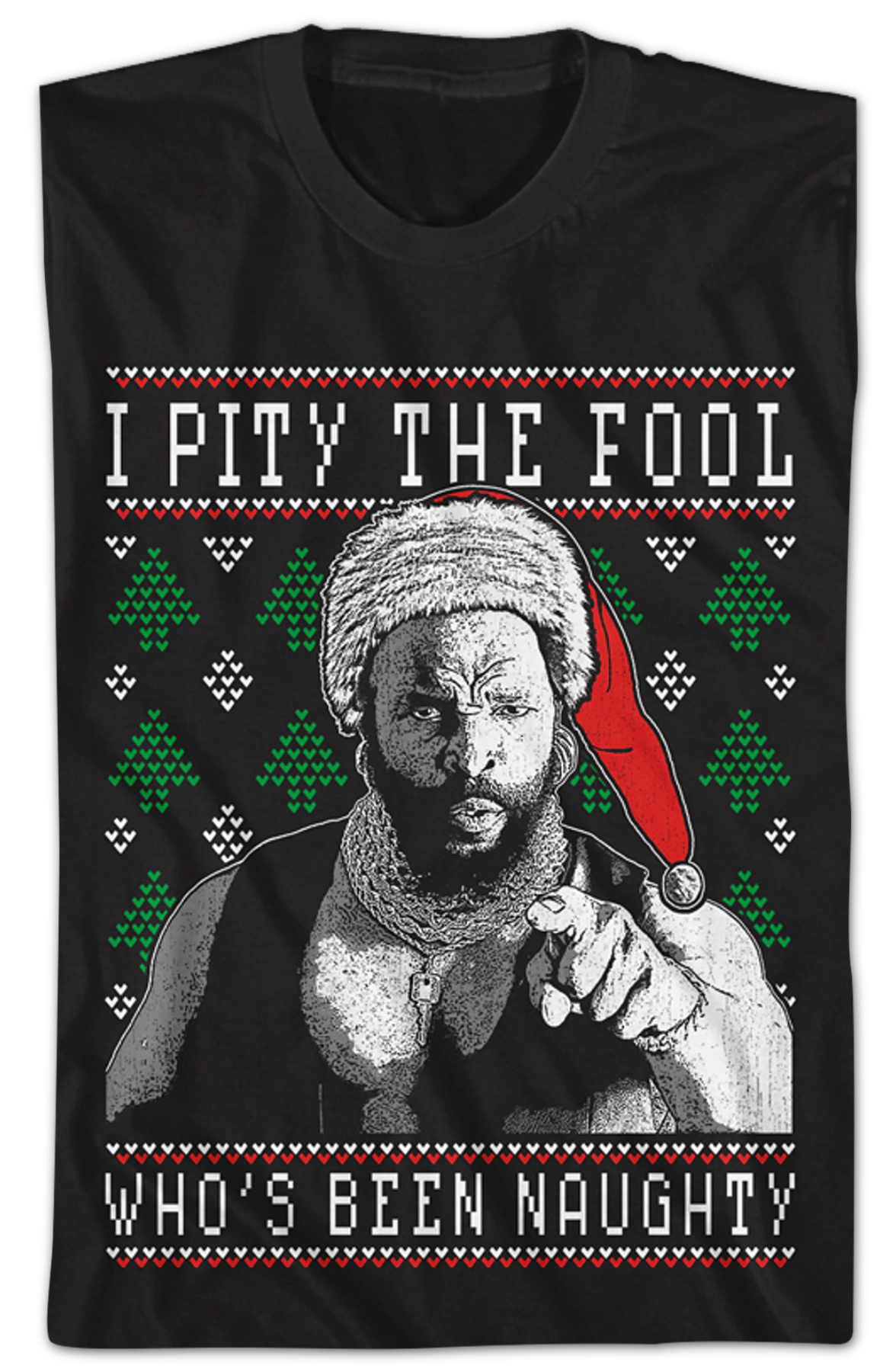 I PIty The Fool Faux Ugly Christmas Sweater Mr. T Shirt product image 2