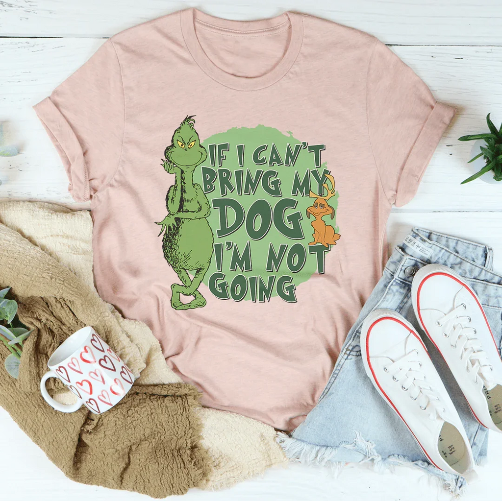 If I Can't Bring My Dog I'm Not Going Tee product image 4