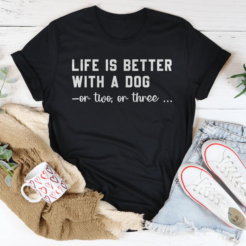 Life Is Better With A Dog Tee product image 2