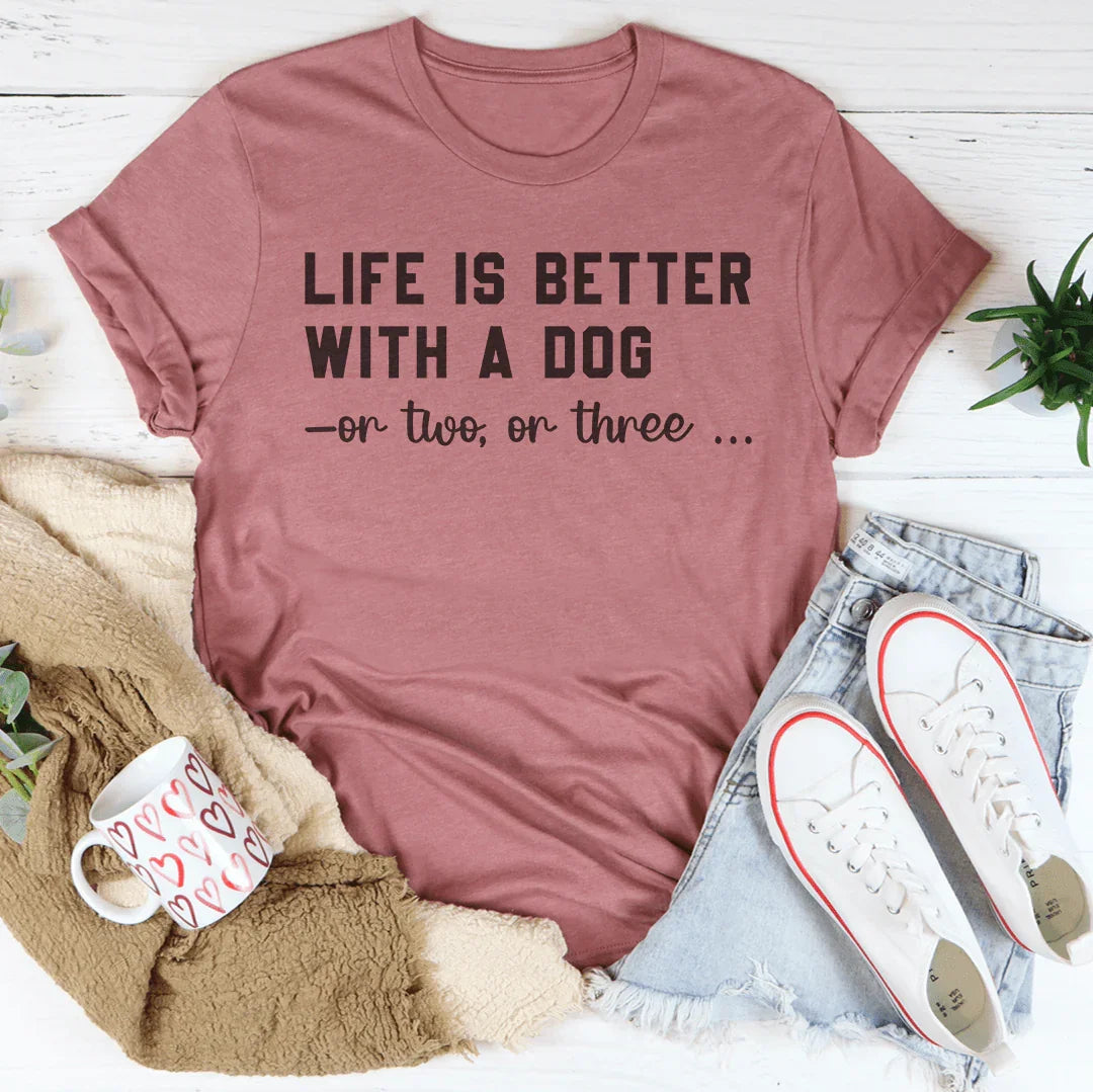 Life Is Better With A Dog Tee product image 4