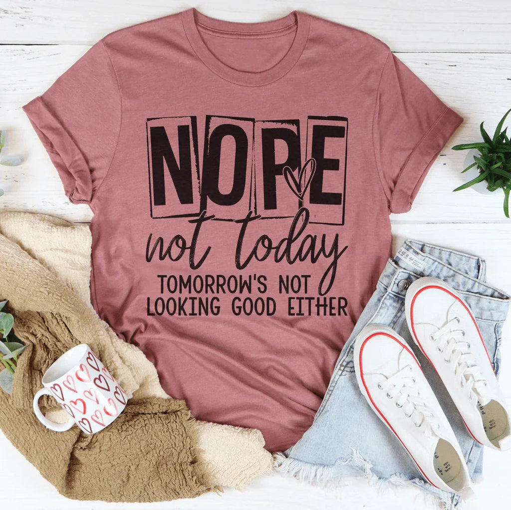 Nope Not Today Tee product image 1
