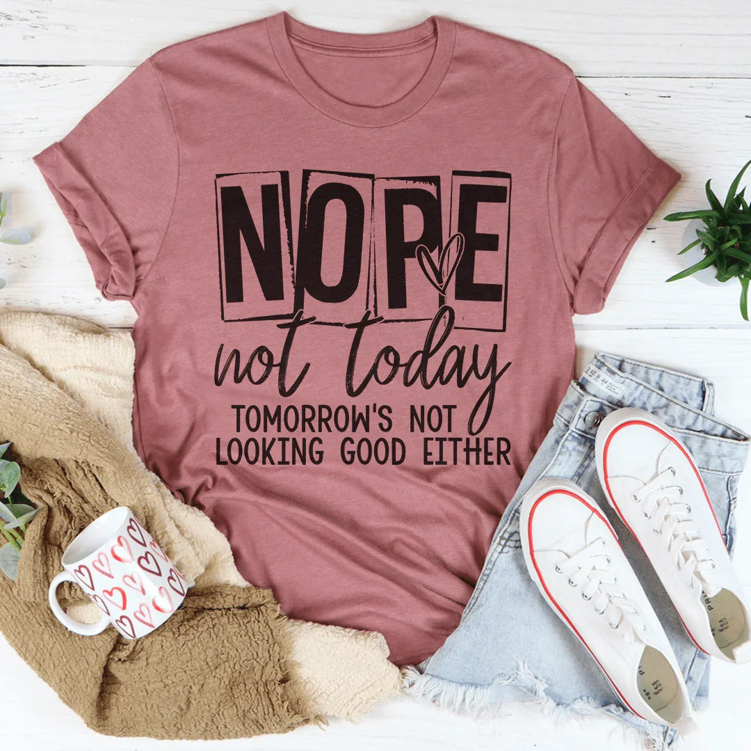 Nope Not Today Tee product image 1