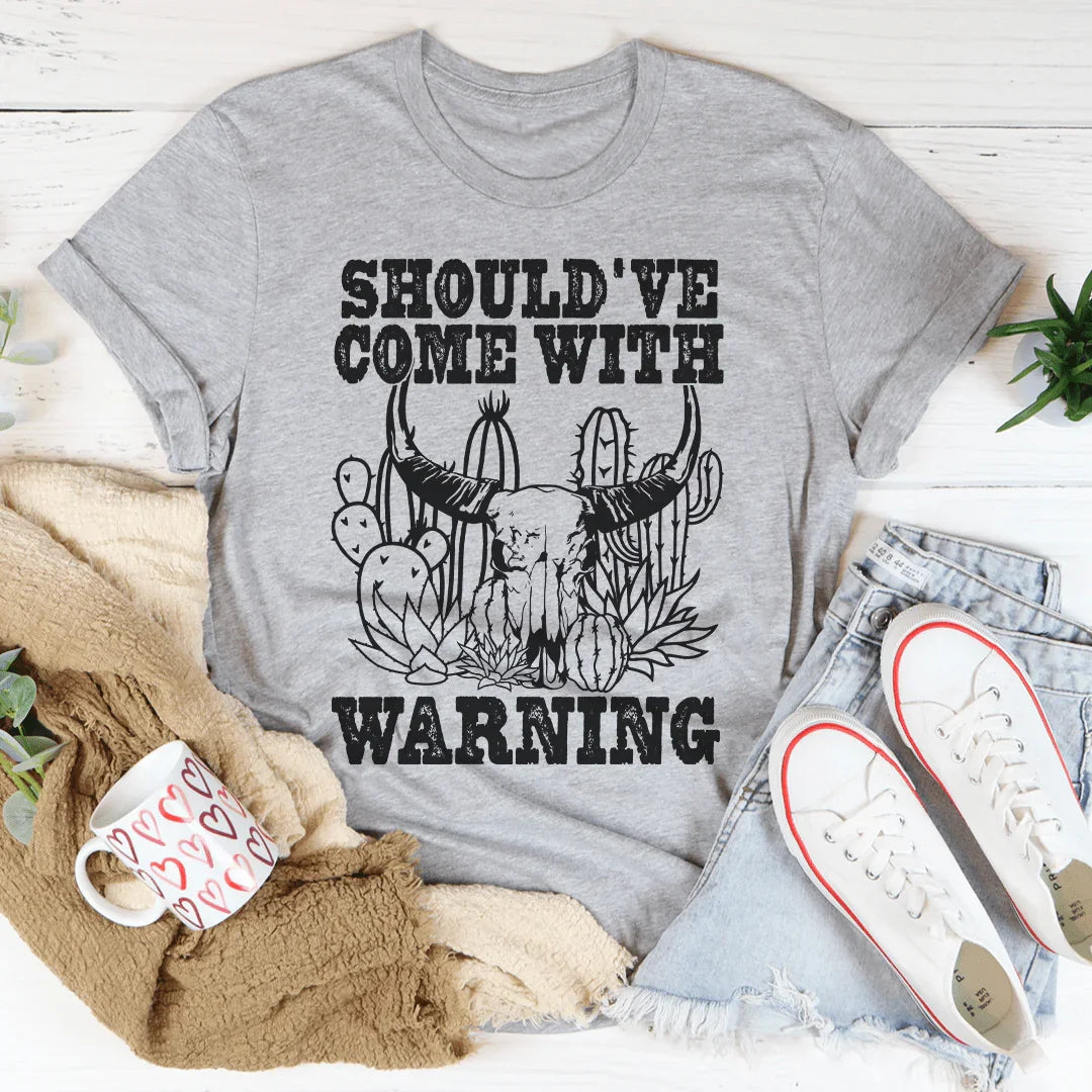 Should've Come With A Warning Tee product image 1