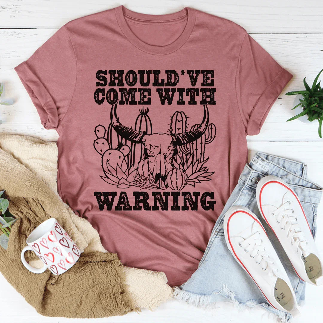 Should've Come With A Warning Tee product image 3