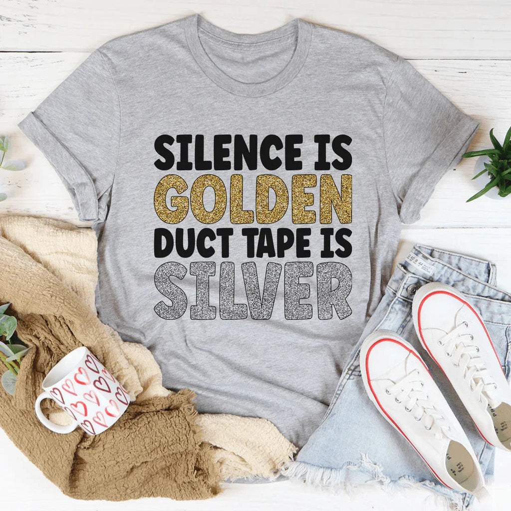 Silence Is Golden Duct Tape Is Silver Tee product image 1
