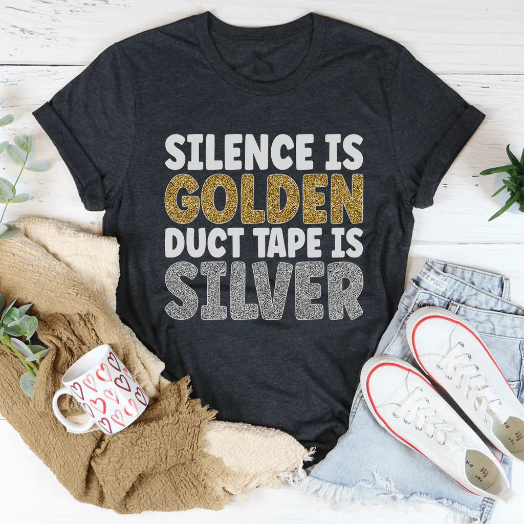 Silence Is Golden Duct Tape Is Silver Tee product image 2