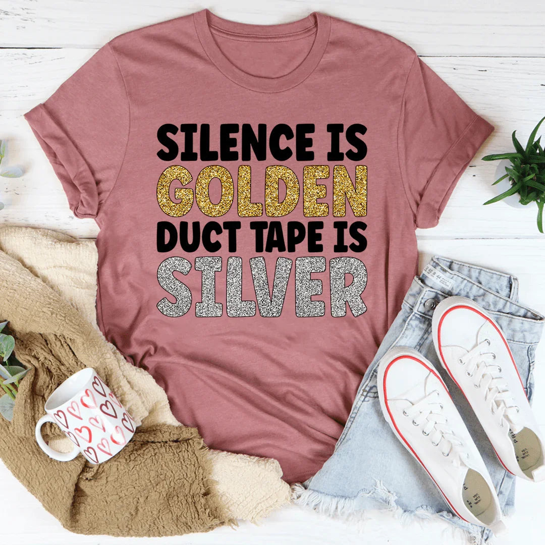 Silence Is Golden Duct Tape Is Silver Tee product image 4